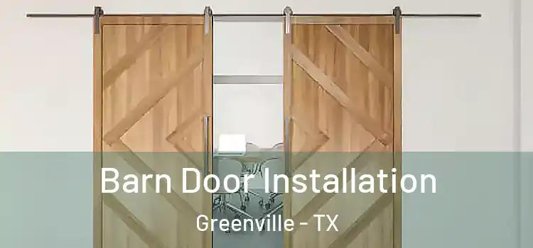 Barn Door Installation Greenville - TX