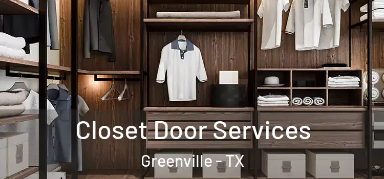 Closet Door Services Greenville - TX