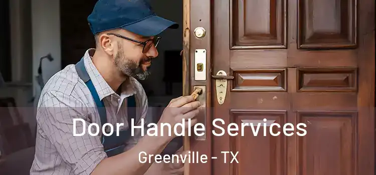 Door Handle Services Greenville - TX