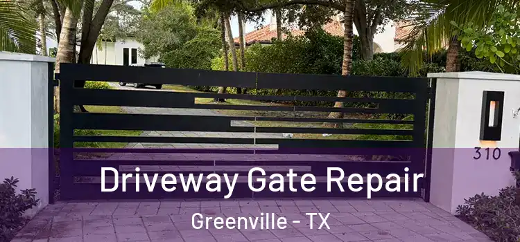 Driveway Gate Repair Greenville - TX
