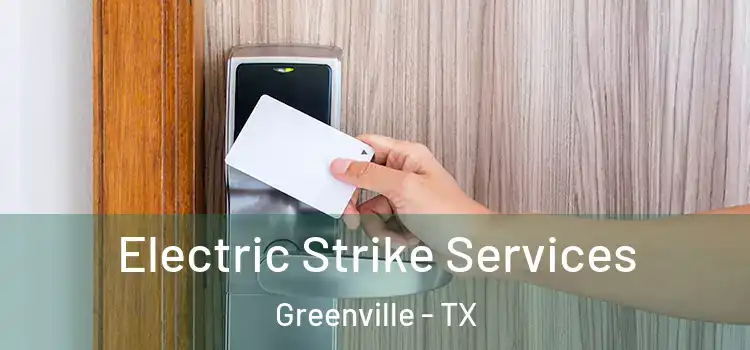 Electric Strike Services Greenville - TX