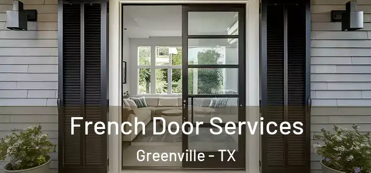 French Door Services Greenville - TX