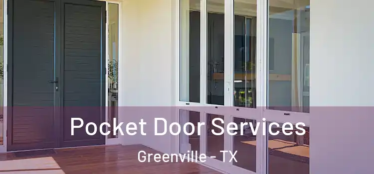 Pocket Door Services Greenville - TX