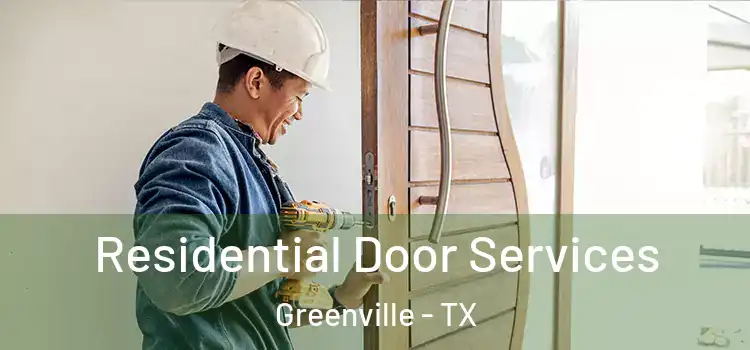 Residential Door Services Greenville - TX