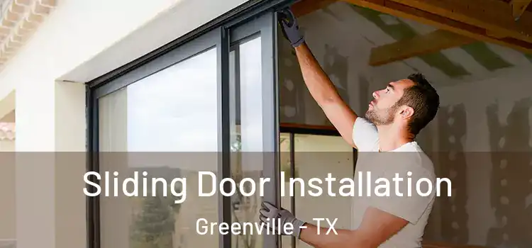 Sliding Door Installation Greenville - TX